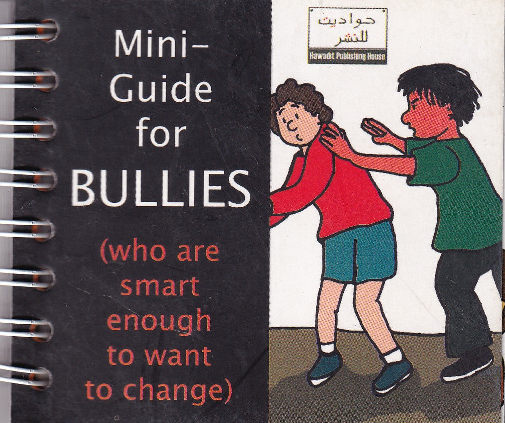 Mini guide for bullies - Mini Guide for victims of bullying