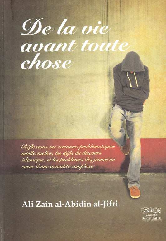 De La Vie Avant Toute Chose