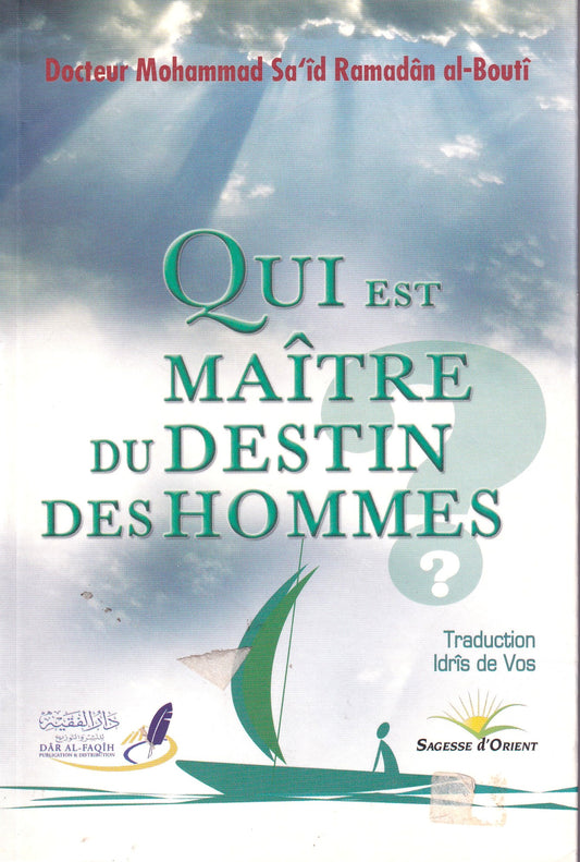 Qui est maitre du destin des hommes?