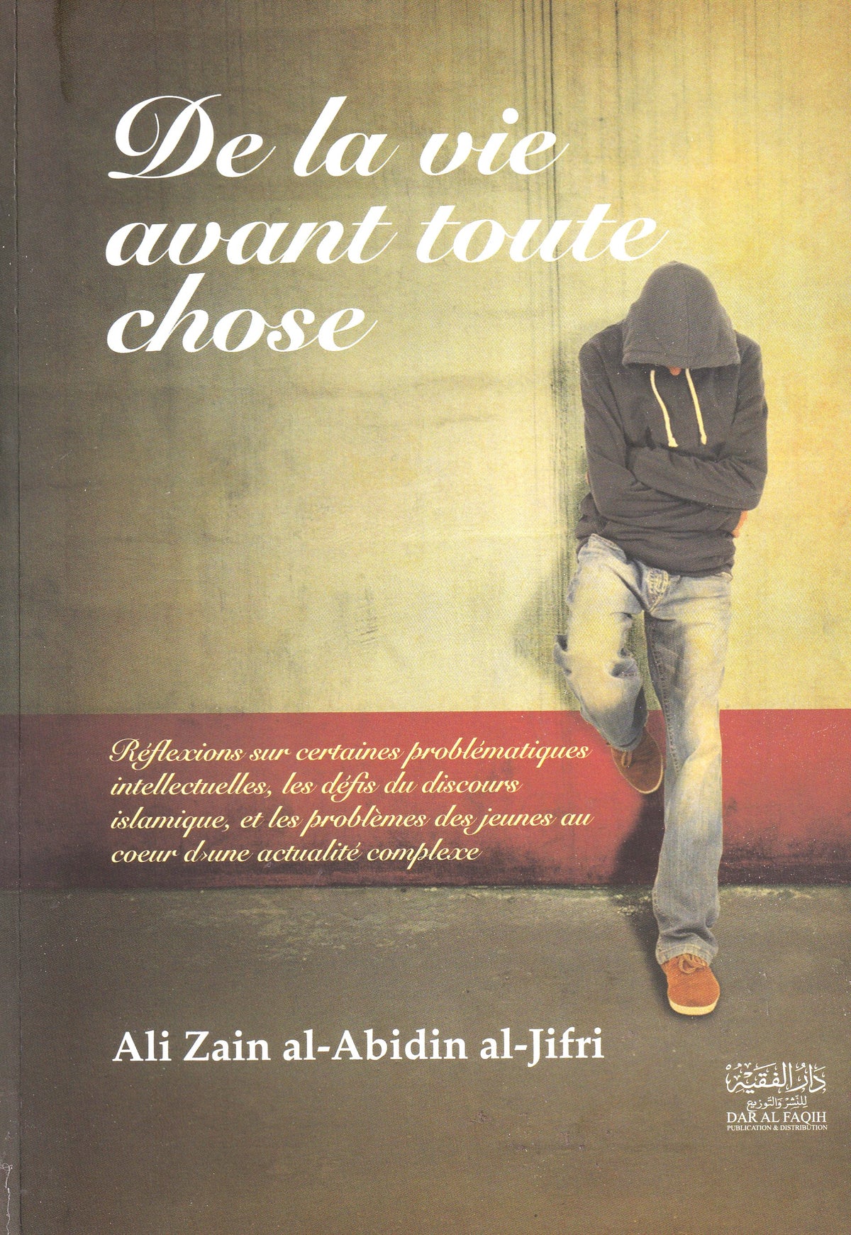 De La Vie Avant Toute Chose
