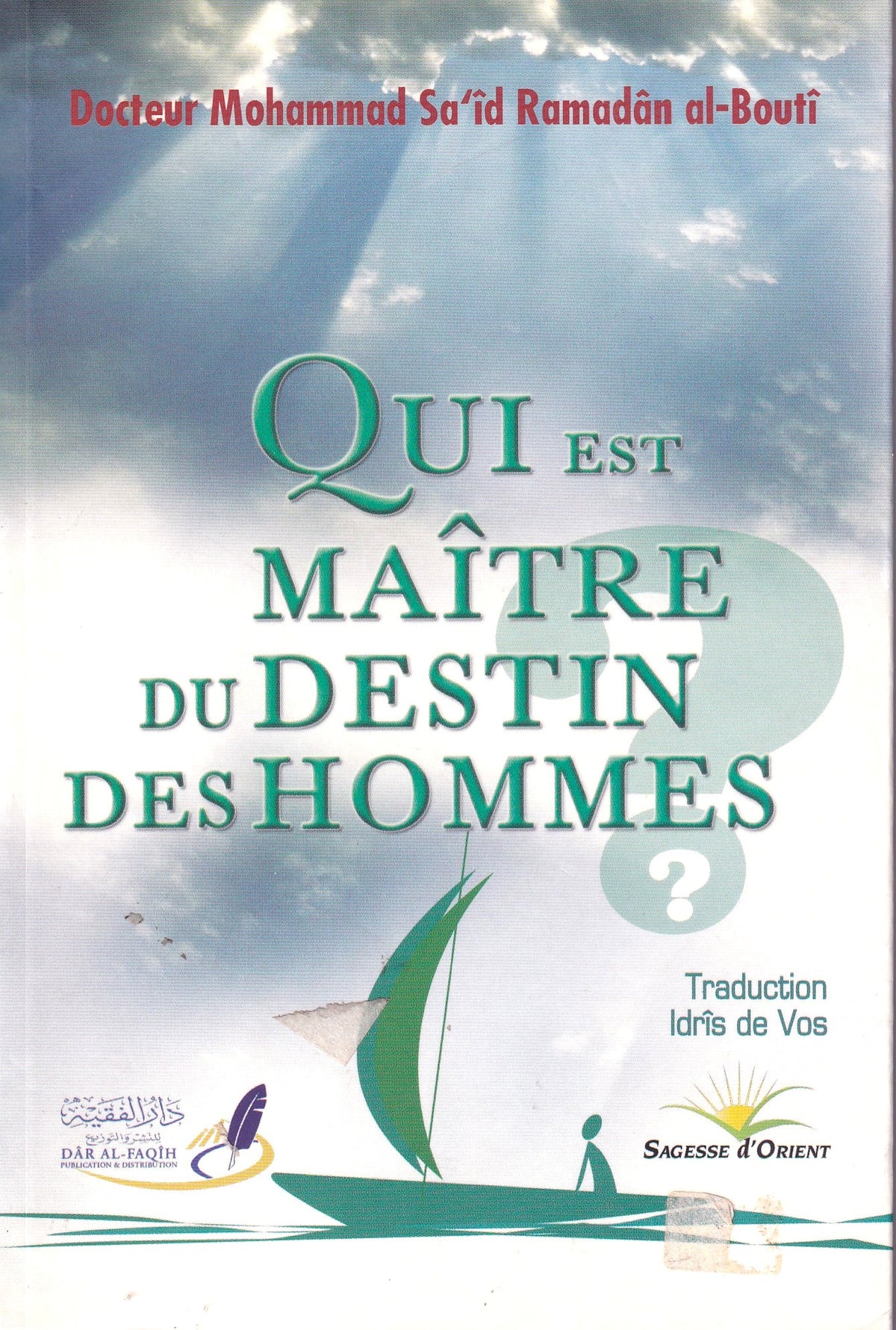Qui est maitre du destin des hommes?