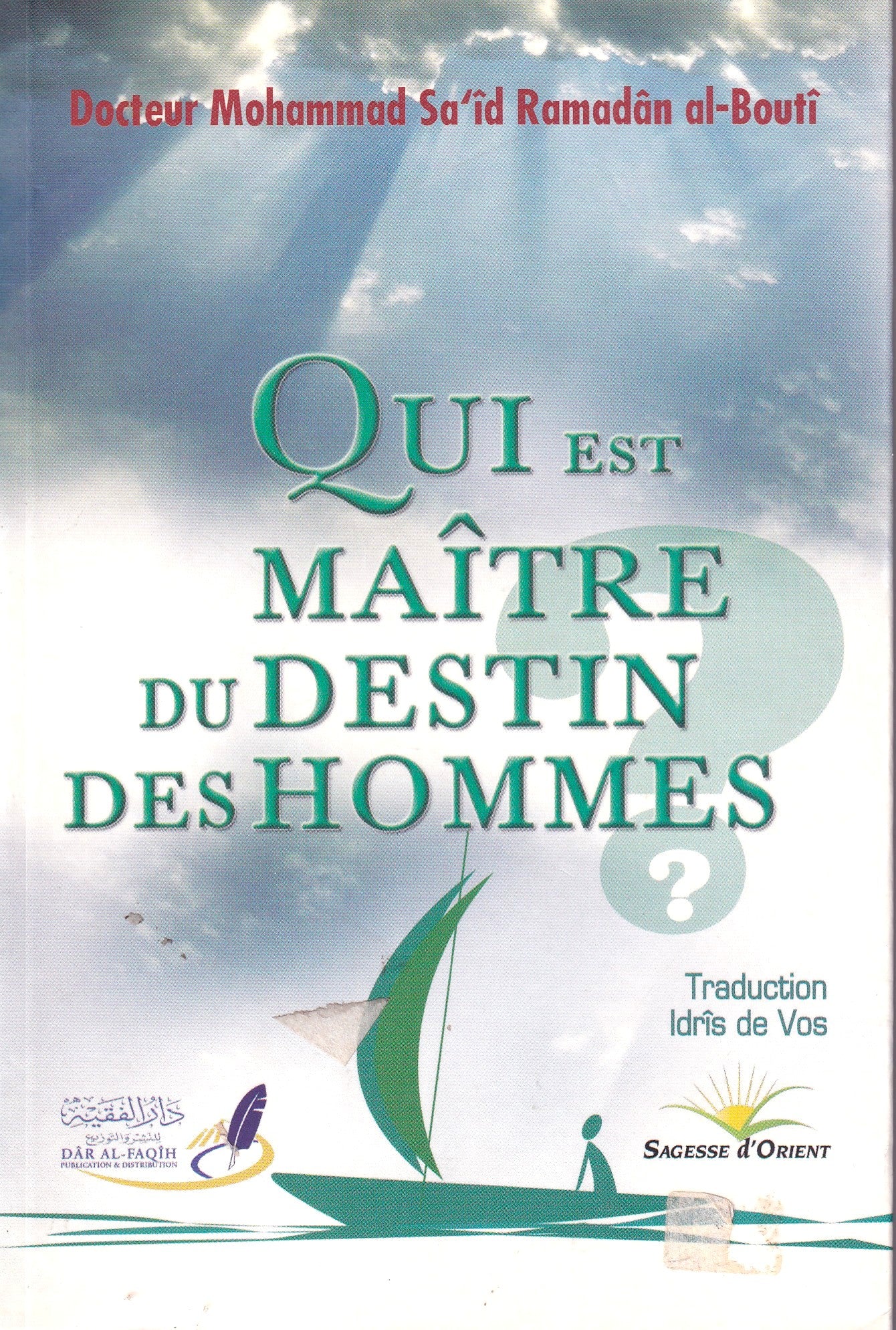 Qui est maitre du destin des hommes?