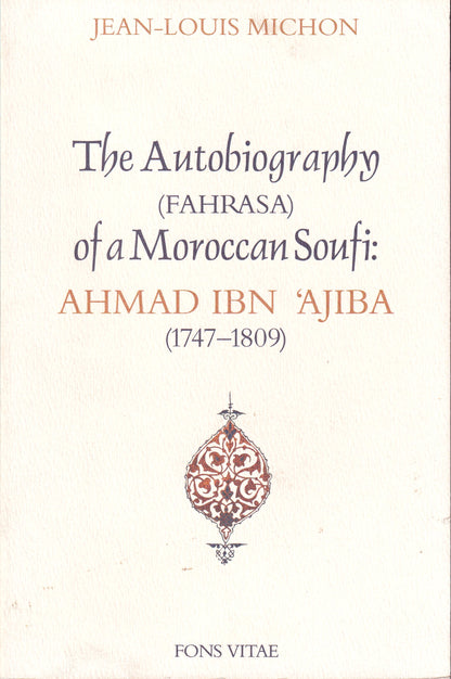 The Autobiography of a Moroccan Sufi SAINT