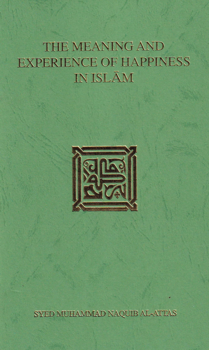 The Meaning and Experience of Happiness in Islam