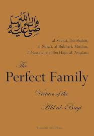 The Perfect Family Virtues of the Ahl al-Bayt